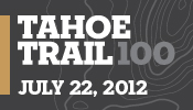 Tahoe Trail 100: July 22, 2012